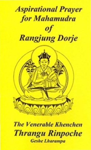 An Aspirational Prayer for Mahamudra of Rangjung Dorje the Third Karmapa.