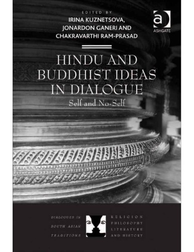 Hindu and Buddhist Ideas in Dialogue: Self and No-self