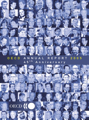 OECD Annual Report 2005: 45th Anniversary