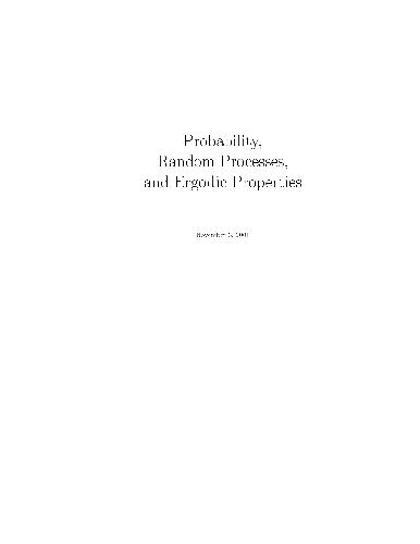 Probability, random processes, and ergodic properties (Springer, 1987, revised 2001)