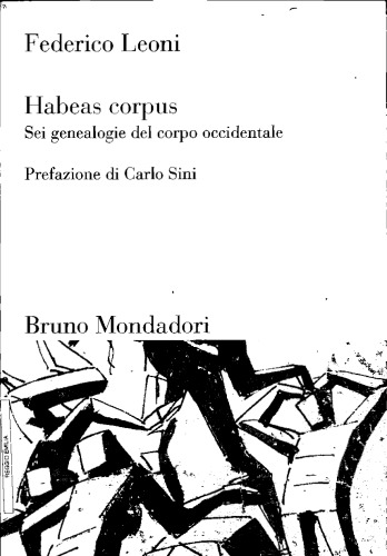 Habeas corpus. Sei genealogie del corpo occidentale