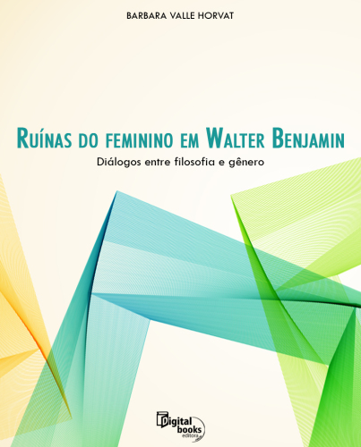 Ruínas do feminino em Walter Benjamin