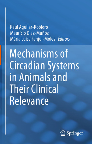 Mechanisms of Circadian Systems in Animals and Their Clinical Relevance