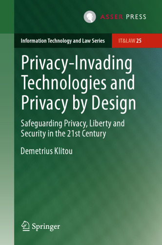 Privacy-Invading Technologies and Privacy by Design: Safeguarding Privacy, Liberty and Security in the 21st Century