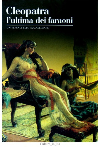 Cleopatra. L'ultima dei faraoni