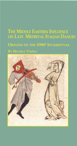 The Middle Eastern Influence on Late Medieval Italian Dances: Origins of the 29987 Istampittas