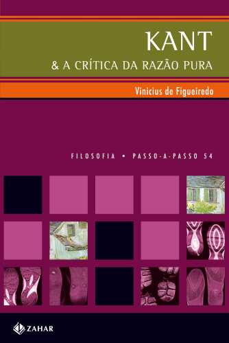 Kant e a Crítica da Razão Pura