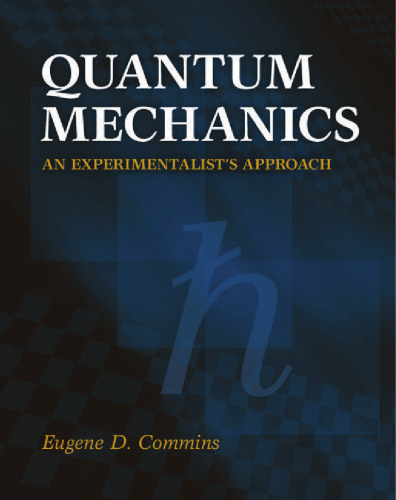 Quantum Mechanics: An Experimentalist's Approach