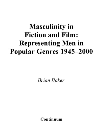 Masculinity in Fiction and Film: Representing men in popular genres, 1945-2000