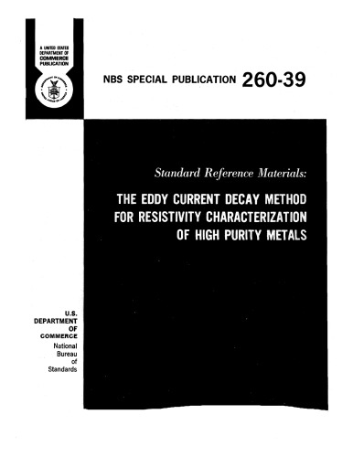 Standard Reference Materials: The Eddy Current Decay Method For Resistivity Characterization Of High Purity Metals