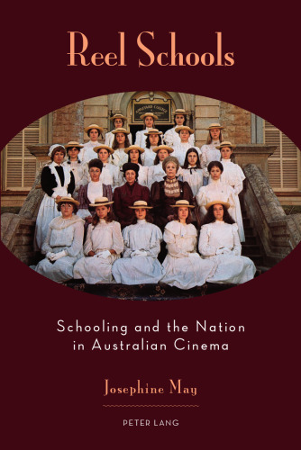 Reel Schools: Schooling and the Nation in Australian Cinema