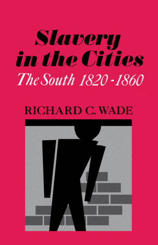 Slavery In The Cities: The South 1820-1860