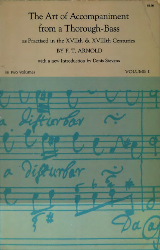 The Art of Accompaniment from a Thorough-Bass: As Practiced in the XVII and XVIII Centuries