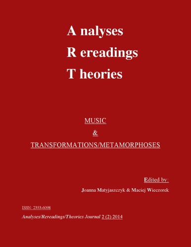 [Journal] Analyses/Rereadings/Theories Journal. Vol. 2. No 2: Music & Transformations / Metamorphoses