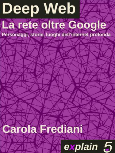 Deep Web: la rete oltre Google