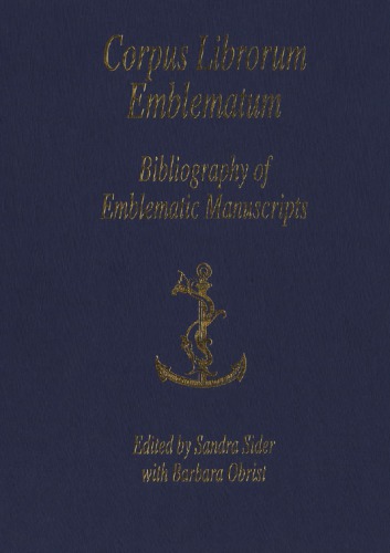 Corpus Librorum Emblematum: Bibliography of Emblematic Manuscripts