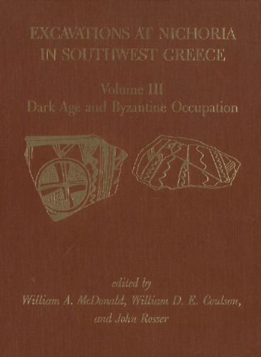 Excavations at Nichoria in Southwest Greece: Volume III: Dark Age and Byzantine Occupation