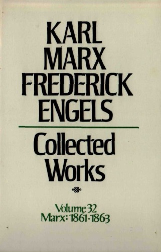 Marx-Engels Collected Works,Volume 32 - Marx: 1861-1863