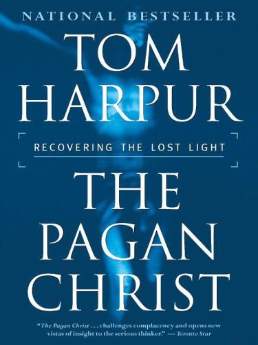 The Pagan Christ: Is Blind Faith Killing Christianity?