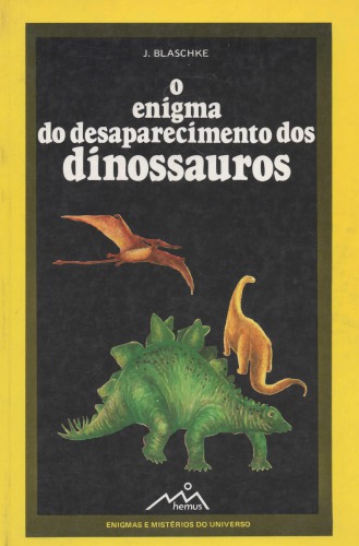 O Enigma do Desaparecimento dos Dinossauros