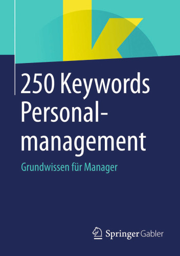 250 Keywords Personalmanagement: Grundwissen für Manager