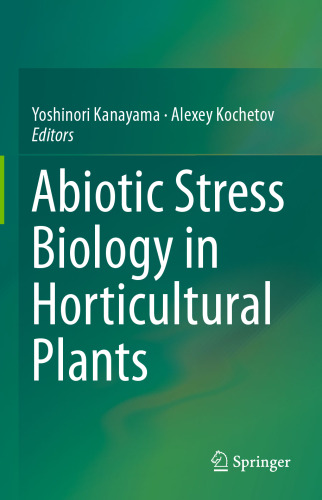 Abiotic Stress Biology in Horticultural Plants