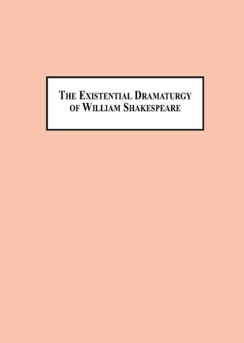 The Existential Dramaturgy of William Shakespeare: Character Created Through Crisis