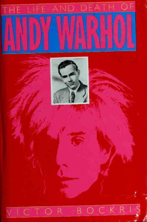 The Life and Death of Andy Warhol