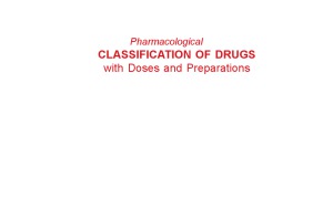 Pharmacological Classification of Drugs with Doses and Preparations