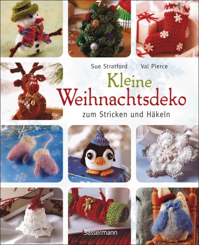 Kleine Weihnachtsdeko  zum Stricken und Hakeln