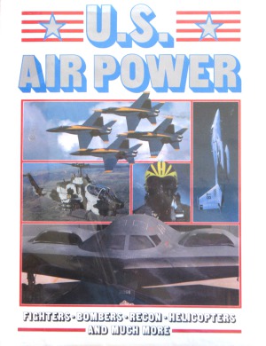 U.S. Air Power  Fighters, Bombers, Recon, Helicopters and Much More