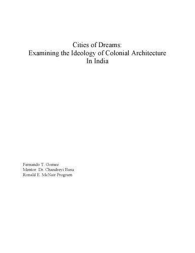 Cities of Dreams: Examining the Ideology of Colonial Architecture In India