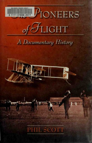 The Pioneers of Flight  A Documentary History