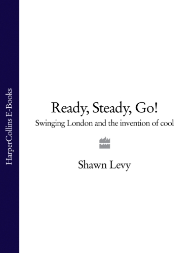 Ready, Steady, Go!: Swinging London and the Invention of Cool