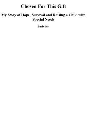 Chosen For This Gift: My Story of Hope, Survival and Raising a Child with Special Needs