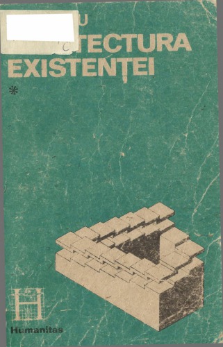 Arhitectura existenței vol. I: Paradigma structural-generativă în ontologie