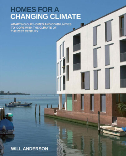 Homes for a changing climate : adapting our homes and communities to cope with the climate of the 21st century