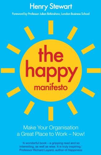 The happy manifesto : make your organization a great workplace