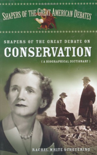 Shapers of the great debate on conservation : a biographical dictionary