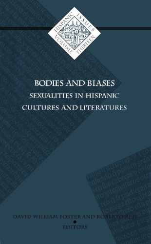 Bodies and Biases: Sexualities in Hispanic Cultures and Literature