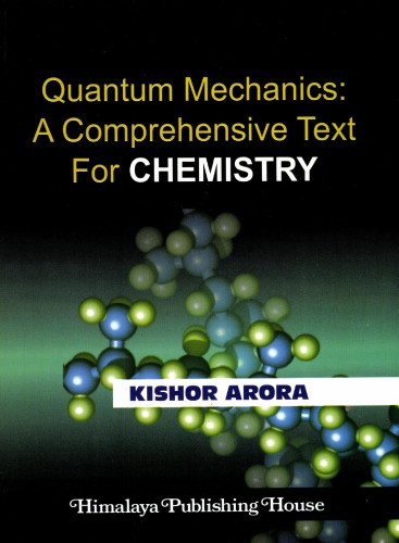 Quantum mechanics : a comprehensive text for chemistry