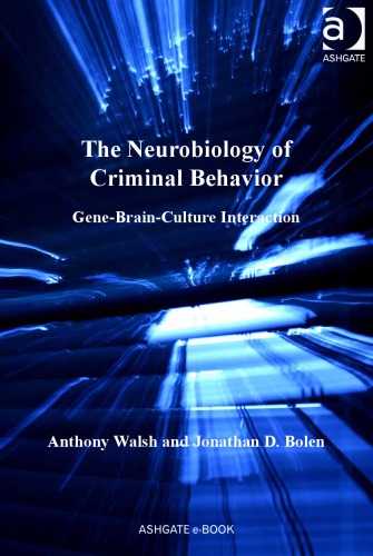 The Neurobiology of Criminal Behavior: Gene-Brain-Culture Interaction