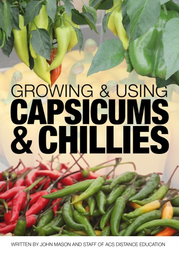 Growing and using capsicums and chillies