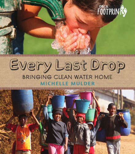 Every Last Drop. Bringing Clean Water Home