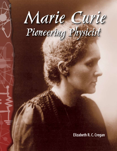 Marie Curie. Pioneering Physicist