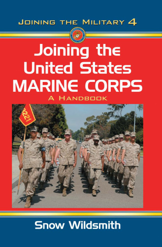 Joining the United States Marine Corps. A Handbook