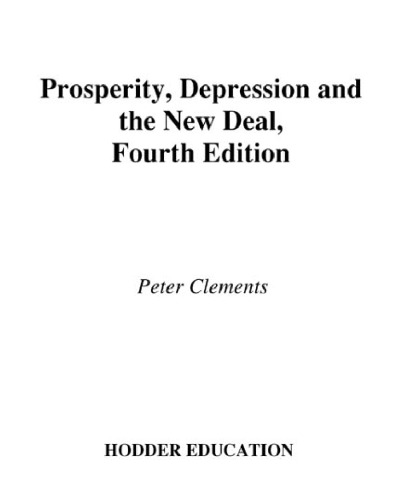 Access to History. Prosperity, Depression and the New Deal: The USA 1890-1954 4th Ed