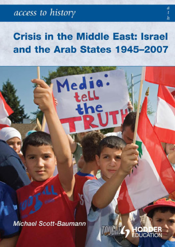 Access to History. Crisis in the Middle East: Israel and the Arab States 1945-2007