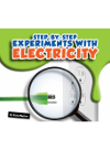 Step-by-Step Experiments with Electricity