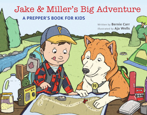 Jake and Miller's Big Adventure. A Prepper's Book for Kids